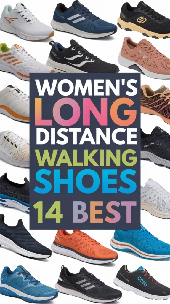 14 Best Long Distance Walking Shoes for Women: Comfort and Style