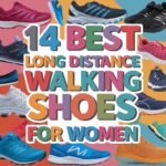 14 Best Long Distance Walking Shoes for Women: Comfort and Style