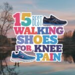 15 Best Walking Shoes for Knee Pain: Relief and Support