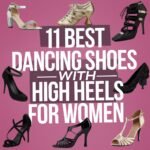 11 Best Dancing Shoes With High Heels for Women