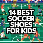 14 Best Soccer Shoes for Kids to Improve Their Game