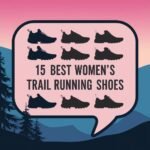 15 Best Women's Trail Running Shoes: Performance and Adventure